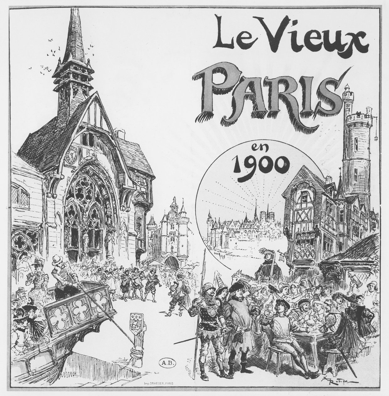 The Old Paris, for the Exposition Universelle of 1900 by Albert Robida