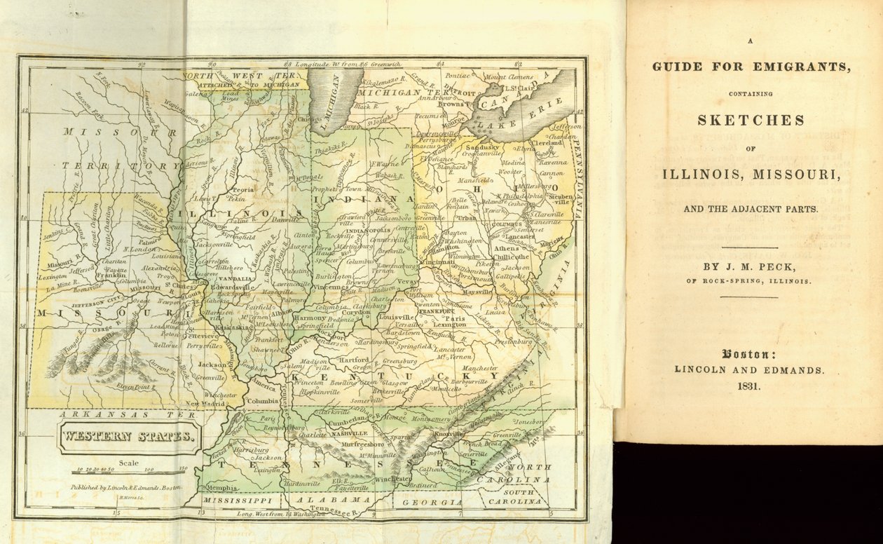 A Guide for Emigrants, containing sketches of Illinois, Missouri and the adjacent parts, by J.M. Peck, published by Lincoln and Edmands, Boston, 1831 by American School
