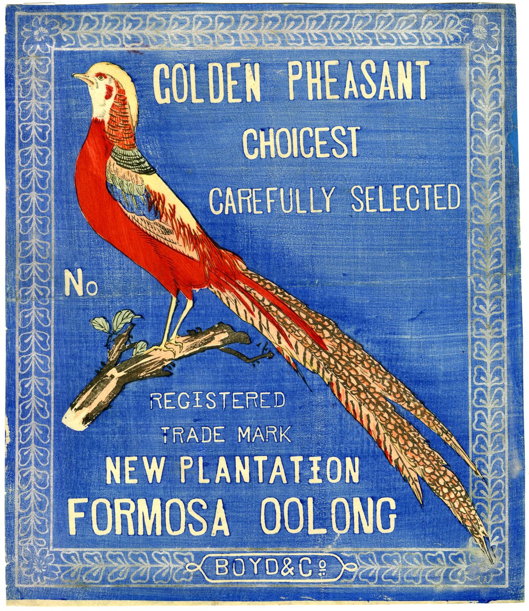 Golden Pheasant Choicest Carefully Select, No. Registered Trade Mark New Plantation Formosa Oolong by American School
