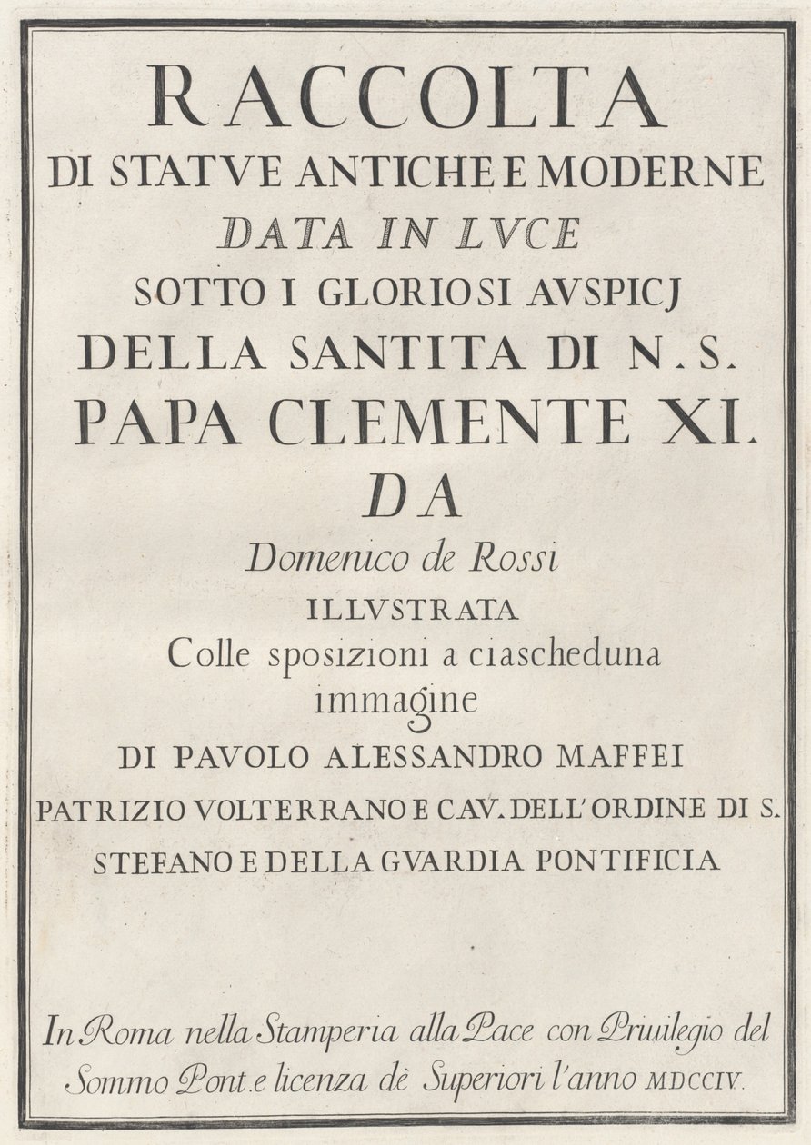 Collection of Ancient and Modern Statues by Domenico de Rossi, Paolo Alessandro Maffei