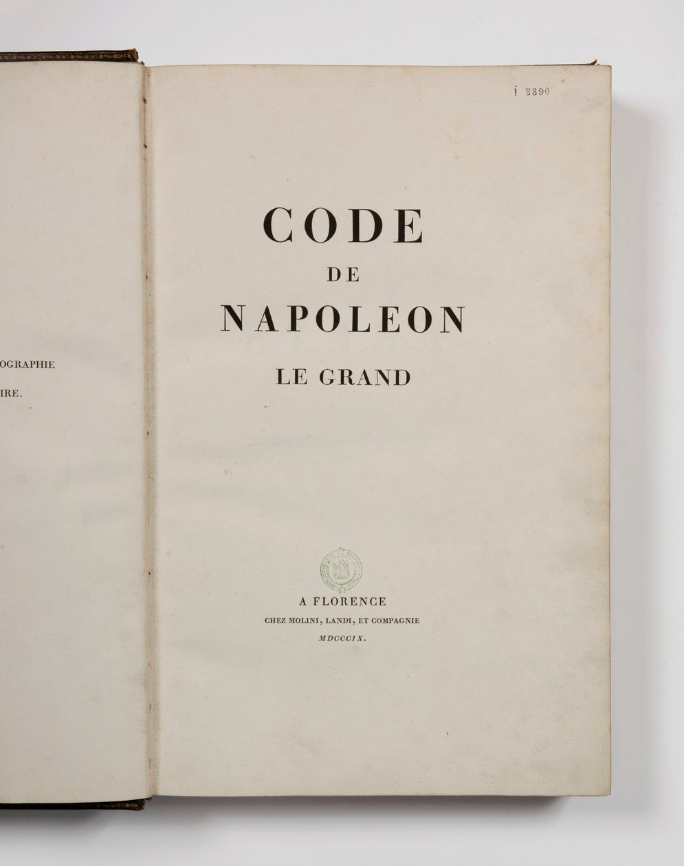 Code of Napoleon the Great, open at the titlepage, published Florence, Molini, Landi et Cie, 1809 by French School