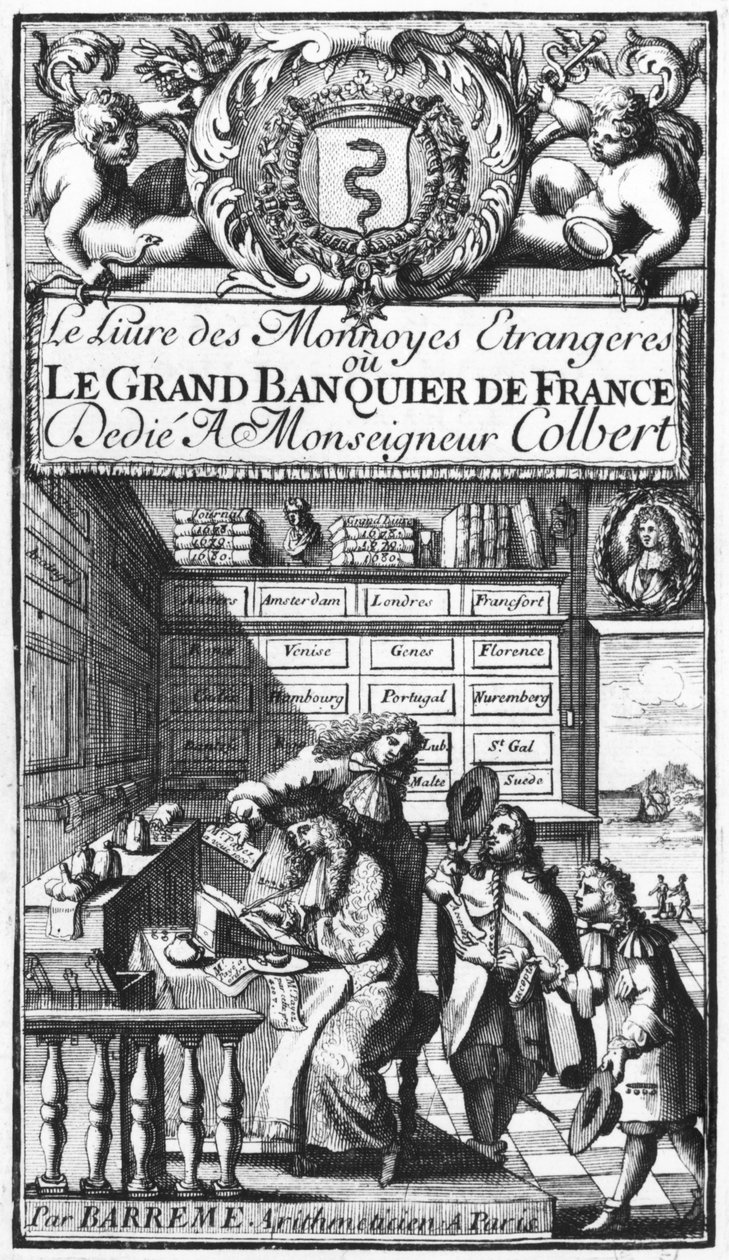 Frontispiece of Le Grand Banquier de France ou Le Livre des Monnaies Etrangeres by Bertrand Francois Barreme, late 17th century by French School