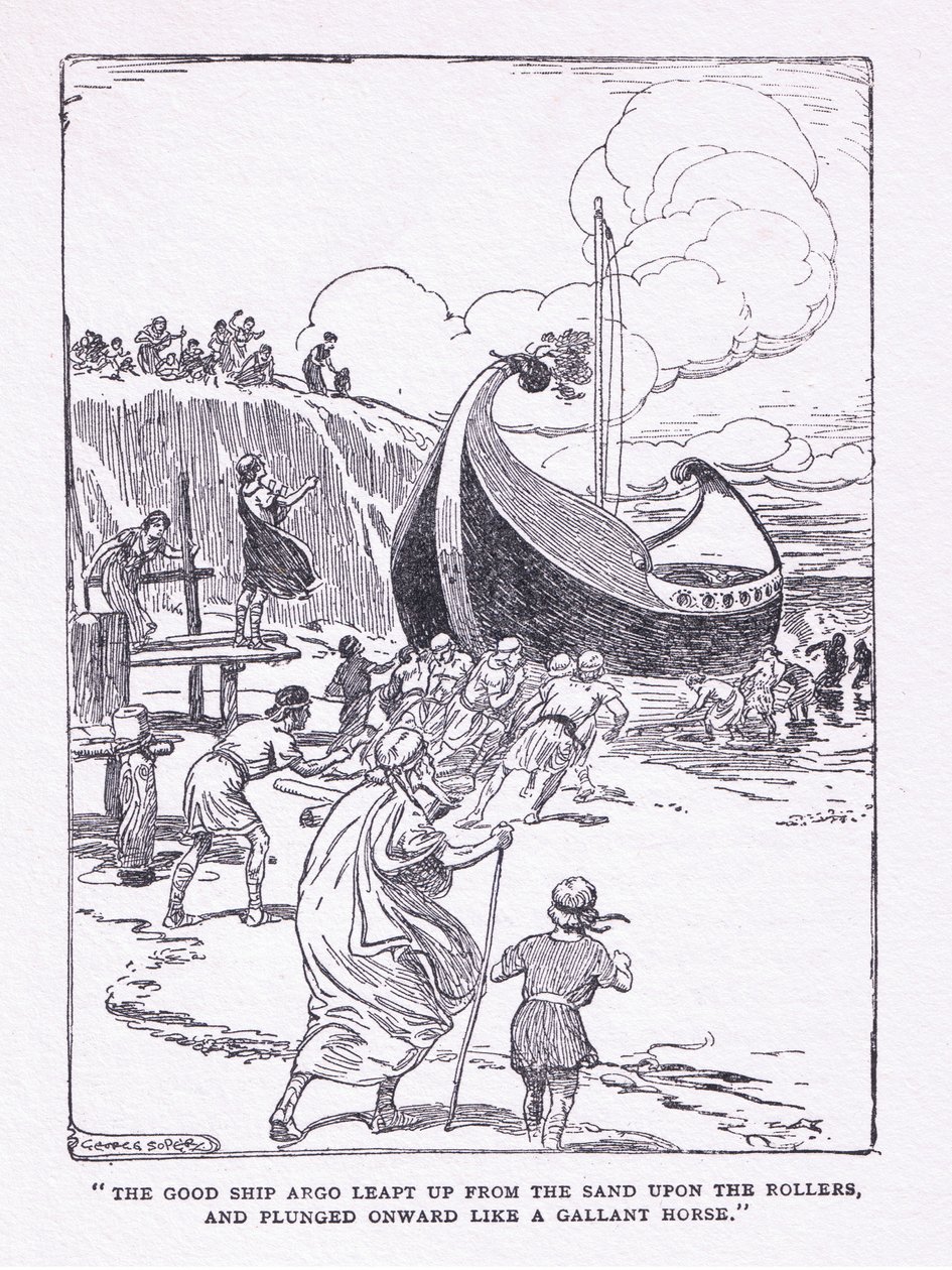 The good ship Argo leapt up from the sand upon rollers and plunged forward like a gallant horse, from The Heroes published by George Allen and Unwin 1929 by George Soper