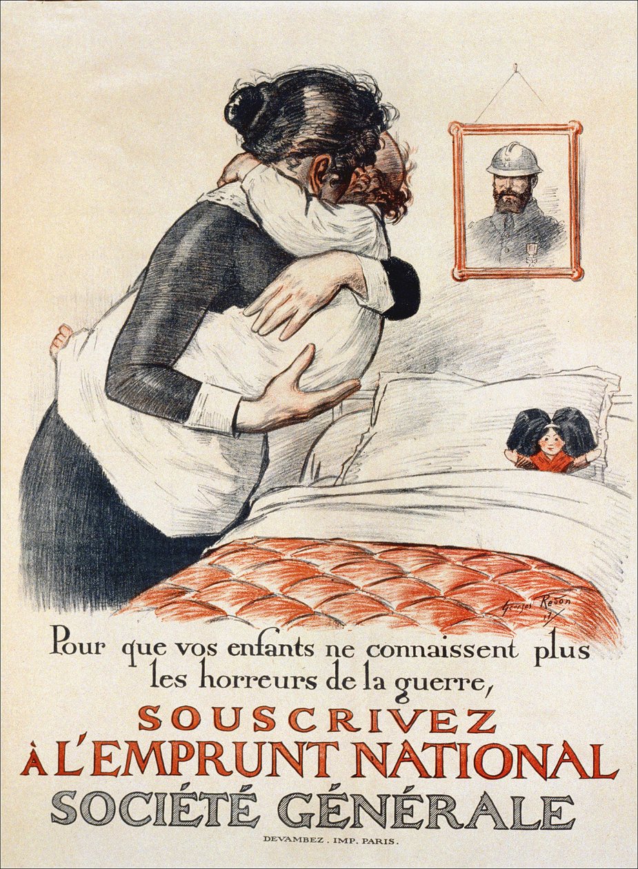 To Prevent Your Children from Experiencing the Horrors of War, Subscribe to the Societe Generale National Loan - Poster, 1917 by Georges Redon