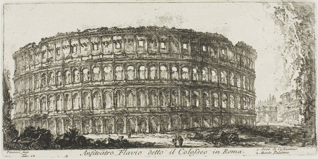 Flavian Amphitheater, called the Colosseum. Arch of Constantine. Palatine Hill, plate 12 from Some Views of Triumphal Arches and other Monuments by Giovanni Battista Piranesi
