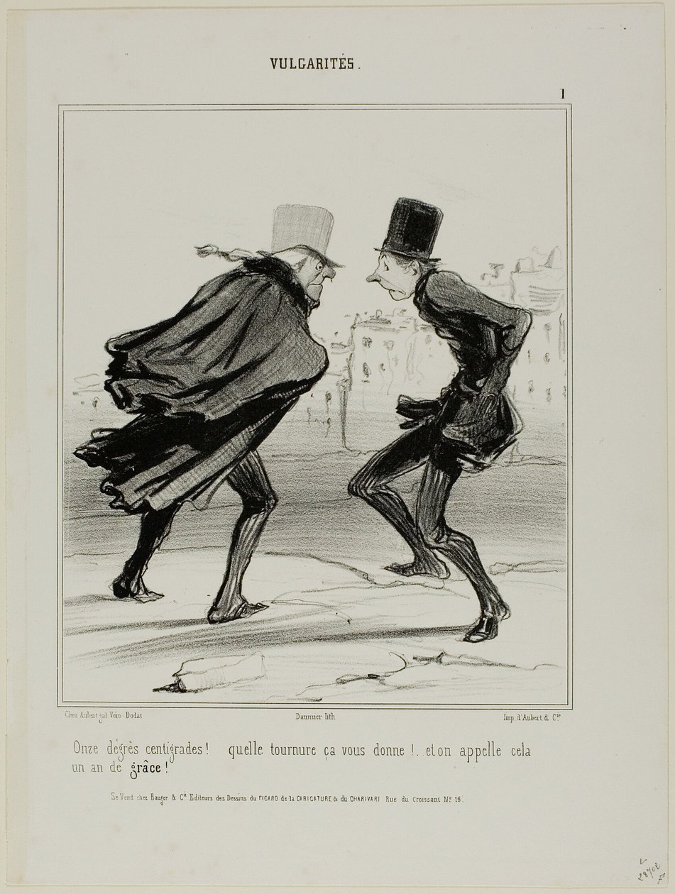 Eleven degrees centigrade! Look at how it makes you look! And this is called the year of grace!, plate 1 from Vulgarités by Honoré Victorin Daumier