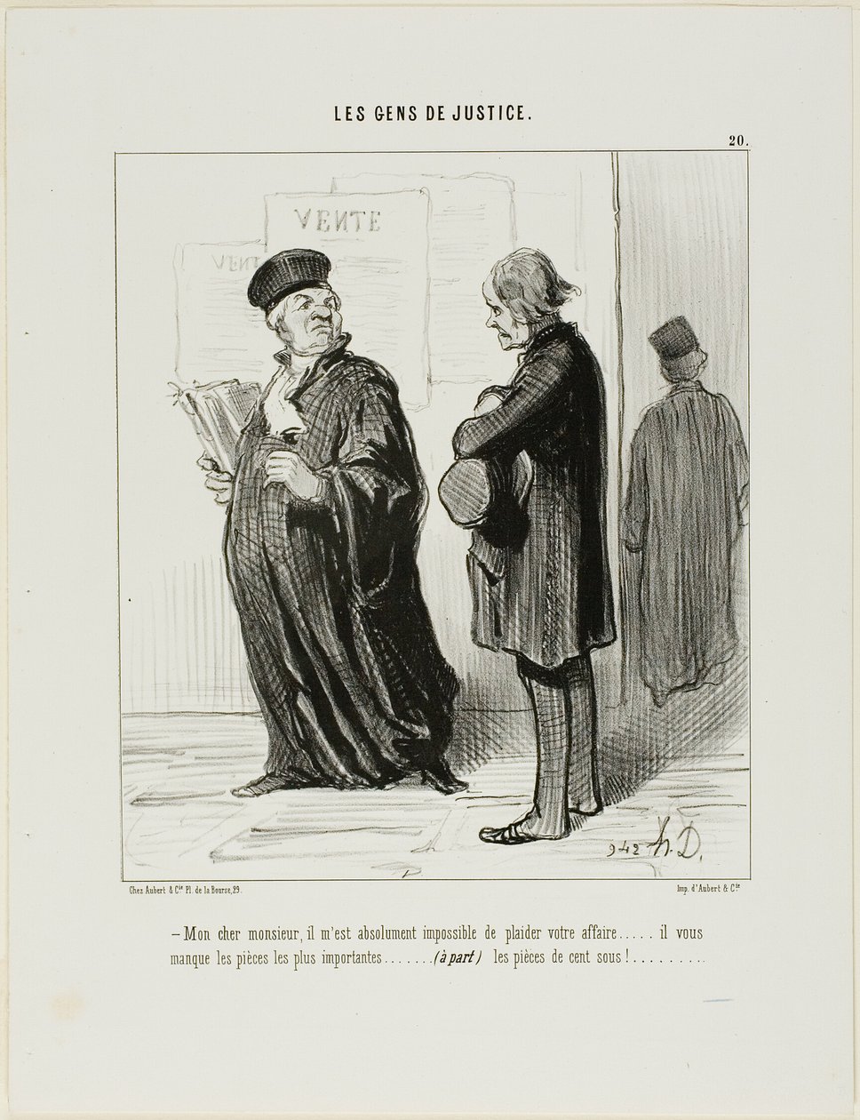 “My dear man... it is really quite impossible for me to take on your case.... you are missing the most important piece of evidence.... (apart from) the cash to pay my fees,” plate 20 from Les Gens De Justice by Honoré Victorin Daumier