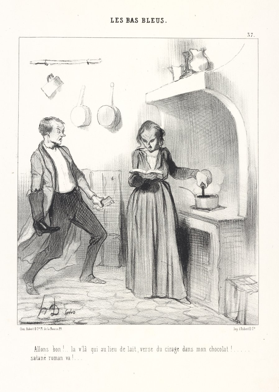 There Now...Instead of Milk She Pours Polish into My Hot Chocolate!...Enough with That Damned Novel!, pl. 37 from the series Les Bas-Bleus (The Blues) by Honoré Daumier