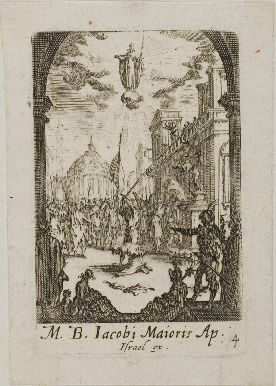 Martyrdom of Saint James the Major, plate four from The Martyrdoms of the Apostles by Jacques Callot