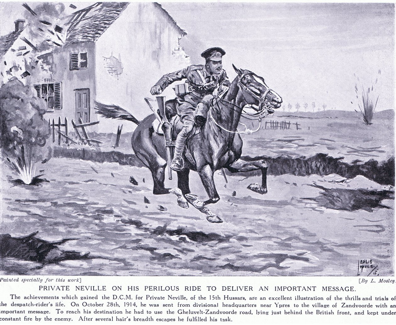 Private Neville awarded the DCM for his perilous ride to deliver an important message at Ypres October 1914 by Leslie Mosley