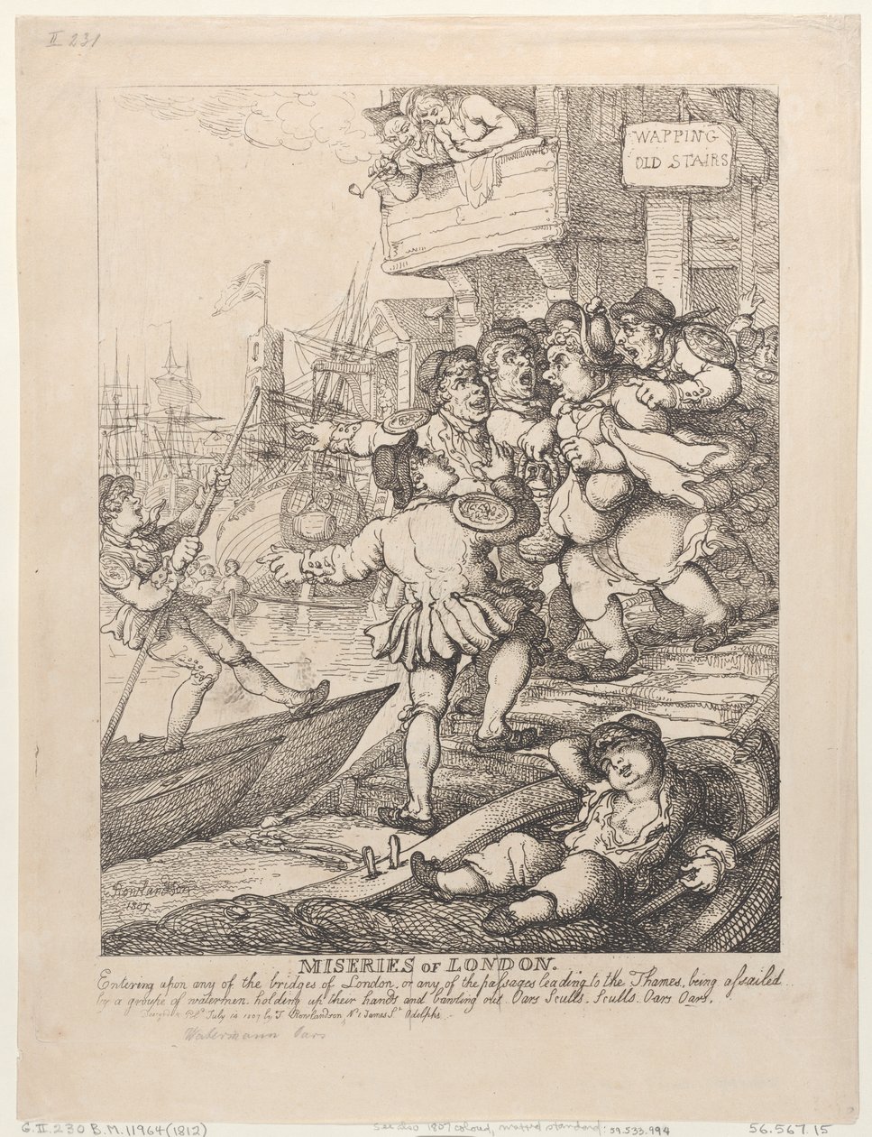 Miseries of London: Entering upon any of the bridges of London or any of the passages leading to the Thames being assailed by a group of watermen holding up their hands and bawling out. Oars Sculls. Sculls. Oars. Oars. by Thomas Rowlandson