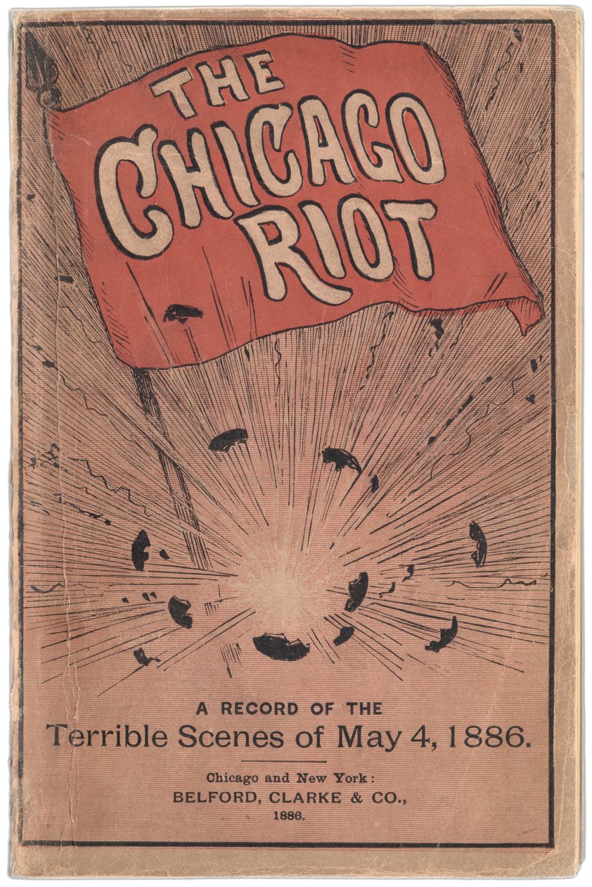 Front cover of booklet entitled The Chicago Riot: A record of the terrible scenes of May 4, 1886 by True Williams