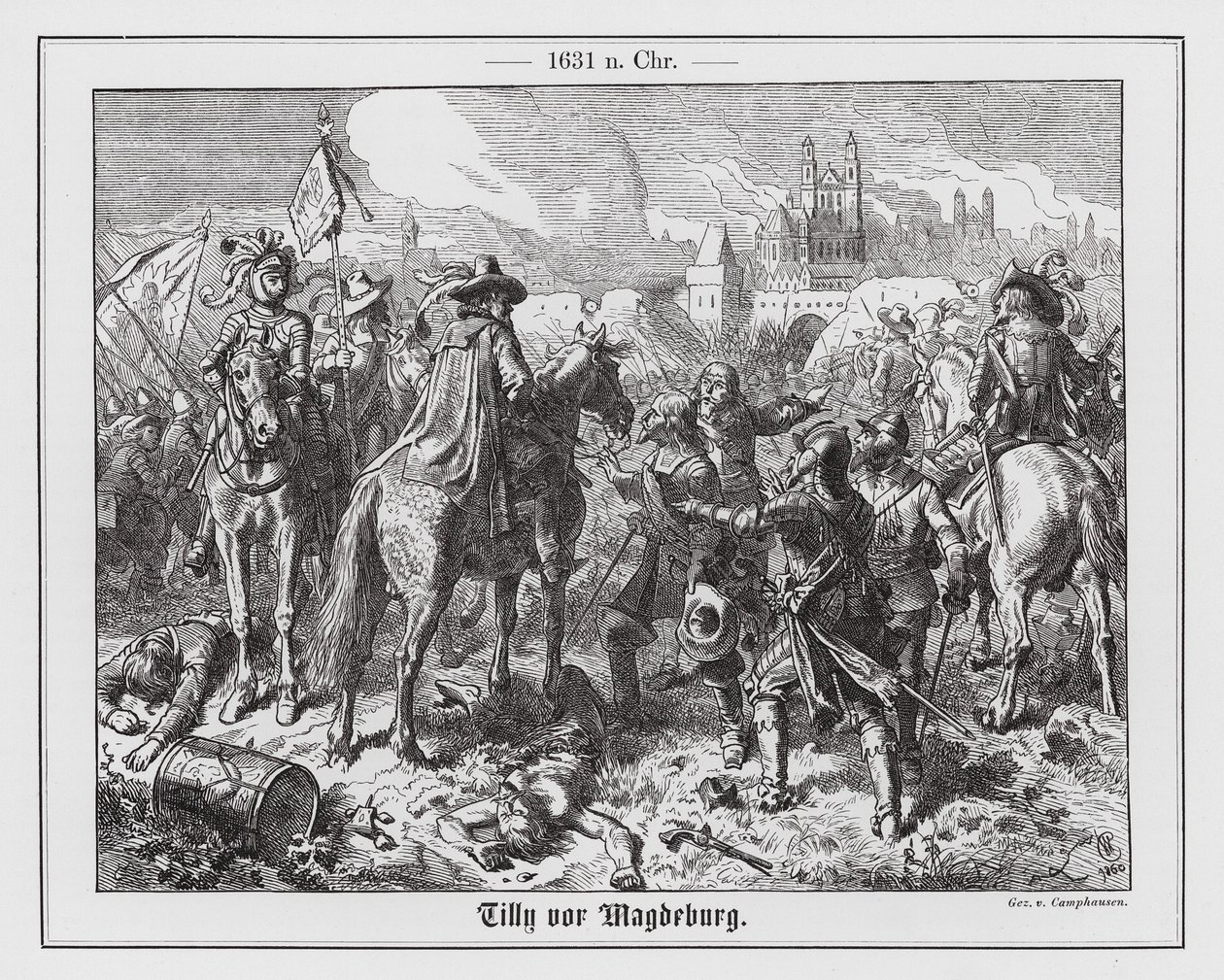 Count Tilly at the Siege of Magdeburg by Wilhelm Camphausen