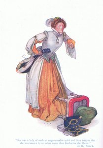 Katherine was a lady of ungovernable spirit and fiery temper (The Taming of the Shrew)