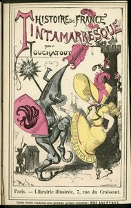 Illustration by Albert Robida in Histoire de France Tintamarresque by Albert Robida