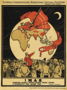 The 1st of May. Workers Have Nothing to Lose, But They Have the Whole World to Win by Alexander Petrovich Apsit, 1919