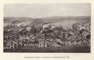Pittsburgh: Carnegie Steel Works at Homestead, Pennsylvania