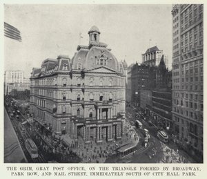 The Grim, Gray Post Office, on the Triangle formed by Broadway, Park Row, and Mail Street, immediately South of City Hall Park by American Photographer