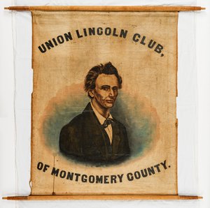 Campaign Banner for Abraham Lincoln, Montgomery County by American School