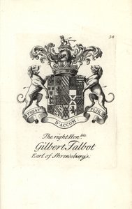 Coat of arms and crest of the right honorable Gilbert Talbot by Andrew Johnston