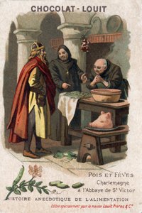 Anecdotal history of food: peas and beans. Charlemagne asks for the recipe from the monks of the Abbey of Saint Victor