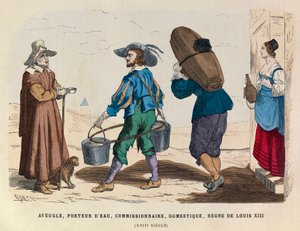 Blind Man, Water Carrier, Commissionaire and Domestic Servant, Reign of King Louis XIII of France 17th Century - Private Collection by Anonymous Anonymous