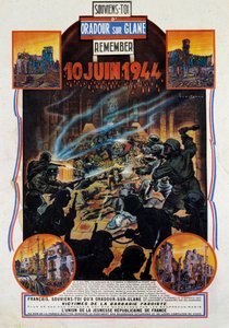 Second World War: poster commemorating the massacre of Oradour-sur-Glane on 10/06/1944 - Paris, Museum of the Two World Wars by Anonymous Anonymous