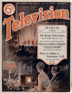 Television: A Monthly Magazine. Volume 1. The World