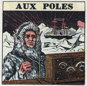 The T.S.F. used in the poles. Anonymous illustration from 1925. Private collection. by Anonymous Anonymous