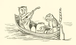 The Owl and the Pussy Cat by Edward Lear