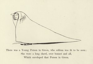 There was a Young Person in Green, who seldom was fit to be seen by Edward Lear