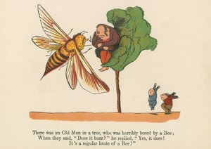 There was an Old Man in a tree, who was terribly bored by a bee, from 