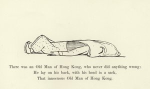 There was an Old Man of Hong Kong, Who Never Did Anything Wrong by Edward Lear