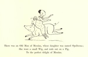 There Was an Old Man of Messina, Whose Daughter Was Named Opsibeena by Edward Lear
