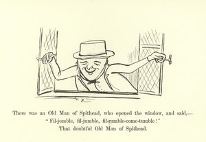There was an Old Man of Spithead, who opened the window, and said, Fil-jomble, fil-jumble, fil-rumble-come-tumble! by Edward Lear