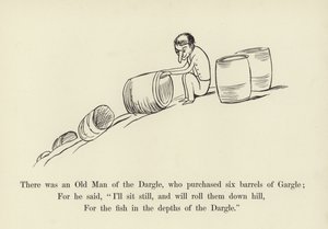There was an Old Man of the Dargle, who purchased six barrels of Gargle by Edward Lear