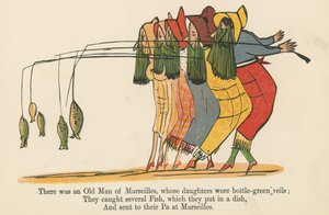 There was an Old Man of Marseilles, whose daughters wore bottle-green veils, from 