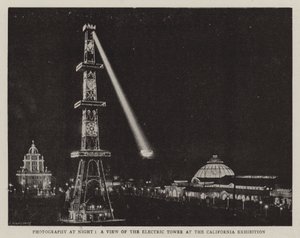Photography at Night, a View of the Electric Tower at the California Exhibition by English Photographer