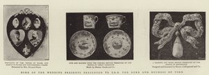 Some of the Wedding Presents presented to the Duke and Duchess of York by English Photographer