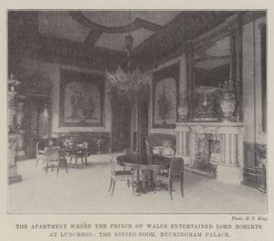 The Apartment where the Prince of Wales entertained Lord Roberts at Luncheon, the Dining-Room, Buckingham Palace