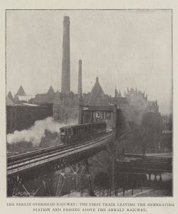 The Berlin Overhead Railway, the First Train leaving the Generating Station and passing above the Anhalt Railway by English Photographer