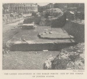 The Latest Discoveries in the Roman Forum, Site of the Temple of Jupiter Stator by English Photographer