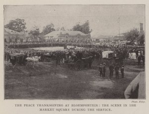 The Peace Thanksgiving at Bloemfontein, the Scene in the Market Square during the Service by English Photographer