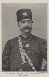 The late Shah of Persia, His Majesty Nasr-ed-Din, assassinated 1 May by English Photographer