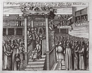 A description of Master Latimer, preaching before King Edward the Sixth in the preaching place at Westminster, illustration from Acts and Monuments by John Foxe, ninth edition, published 1684 by English School