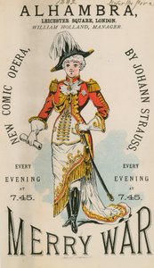Advertisement for The Alhambra, Leicester Square, London, for Merry War, a new comic opera by Johann Strauss by English School