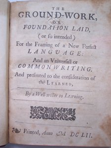 Titlepage from The Ground-Work, or Foundation Laid, for the Framing of a New Perfect Language: and an Universal or Commonwriting by Francis Lodowyck, Published in London