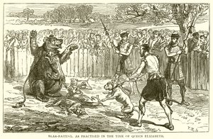 Bear-Baiting, as Practised in the Time of Queen Elizabeth by English School
