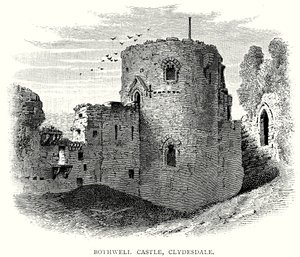 Bothwell Castle, Clydesdale (engraving)