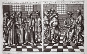 Certain Bishops talking with Mr. Bradford in prison, and Two Spanish Friars talking with Mr. Bradford, illustration from Acts and Monuments by John Foxe, ninth edition, published 1684 by English School